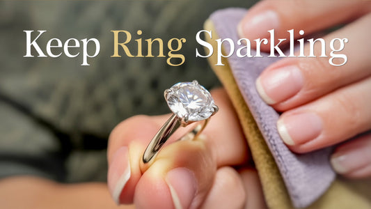 How to Clean and Maintain Your Moissanite Ring
